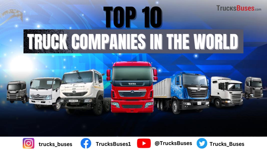Top 10 Truck Companies In The World 2024